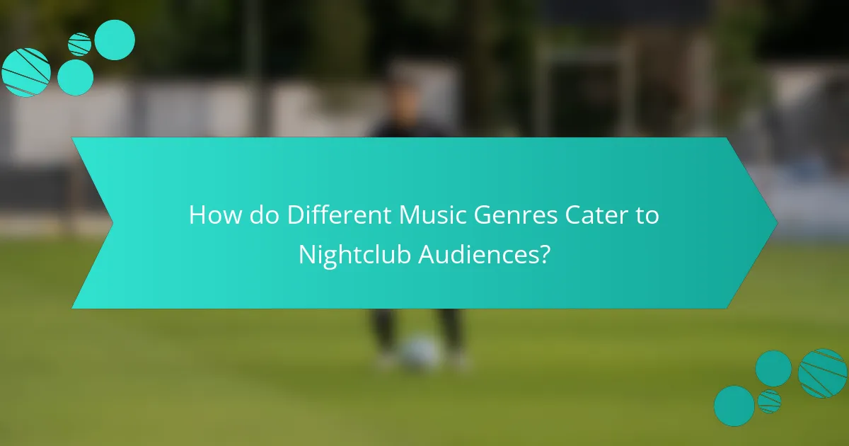 How do Different Music Genres Cater to Nightclub Audiences?