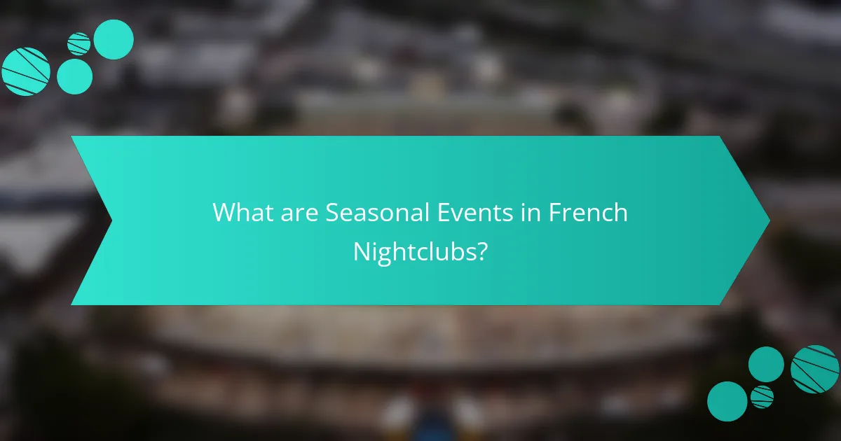 What are Seasonal Events in French Nightclubs?