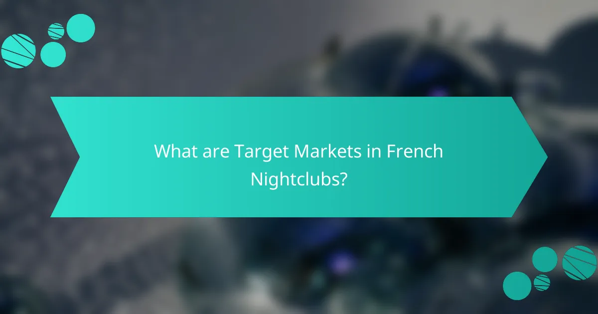 What are Target Markets in French Nightclubs?