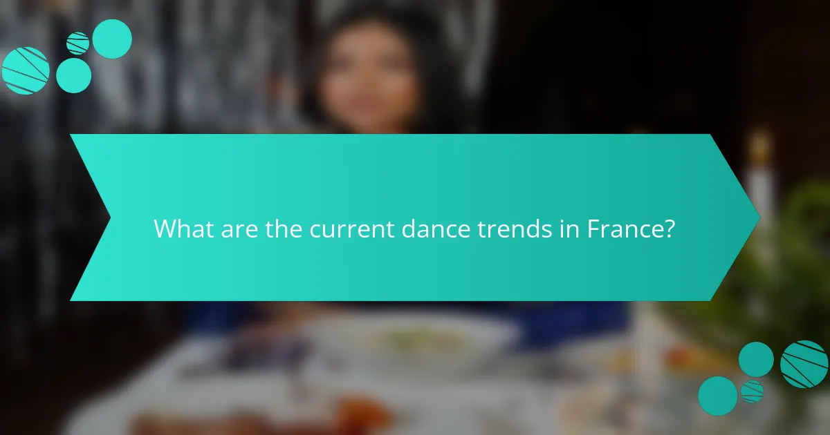 What are the current dance trends in France?