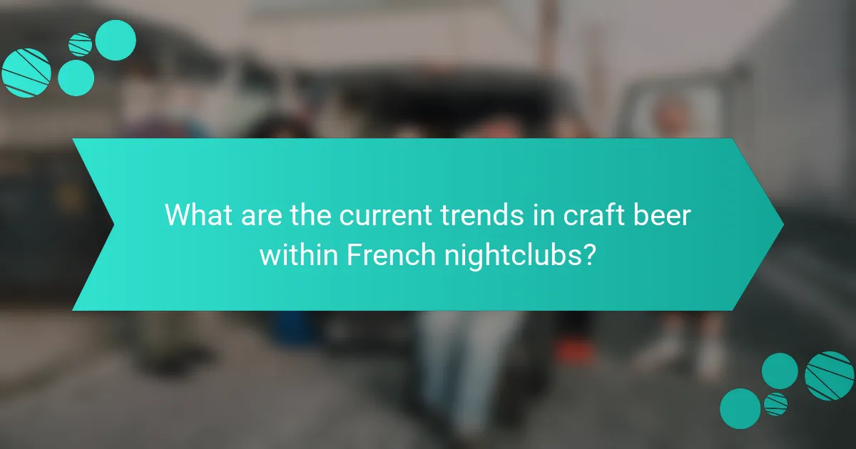 What are the current trends in craft beer within French nightclubs?