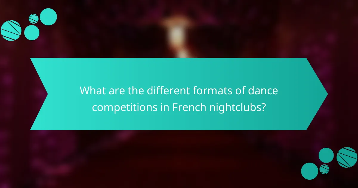 What are the different formats of dance competitions in French nightclubs?