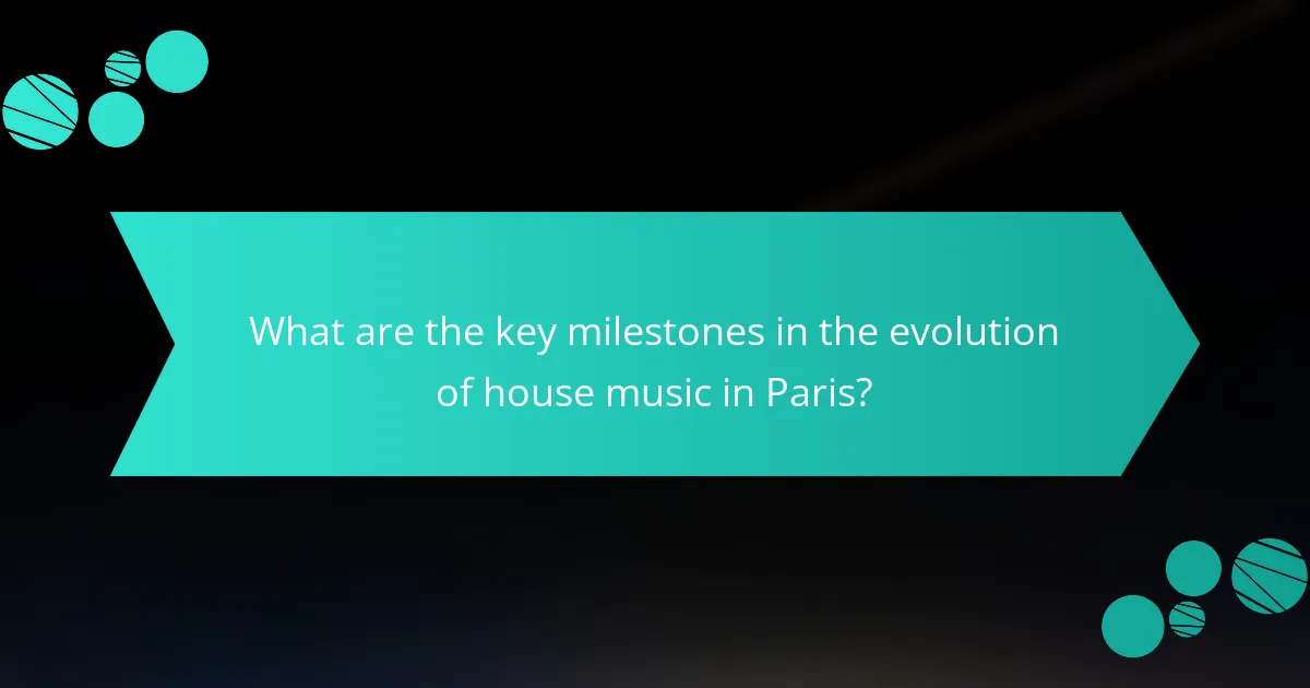 What are the key milestones in the evolution of house music in Paris?