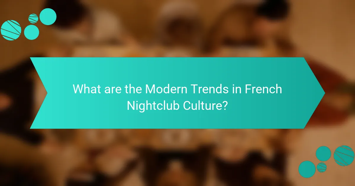 What are the Modern Trends in French Nightclub Culture?