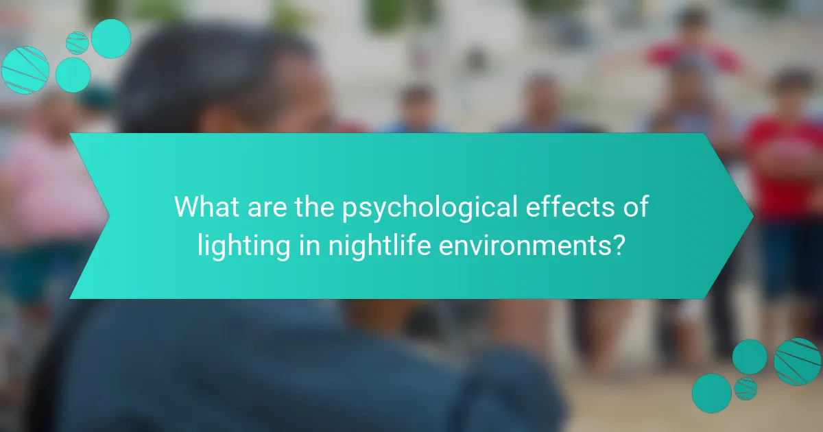 What are the psychological effects of lighting in nightlife environments?