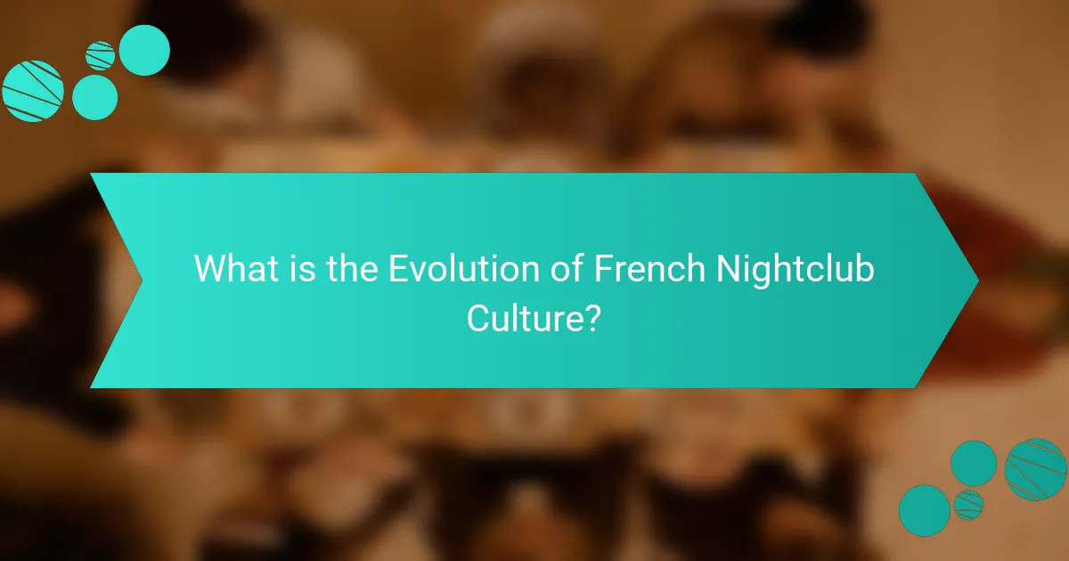 What is the Evolution of French Nightclub Culture?