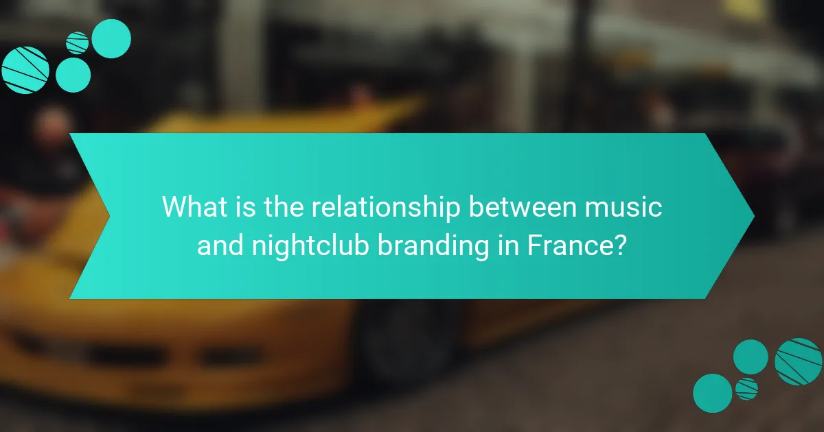 What is the relationship between music and nightclub branding in France?