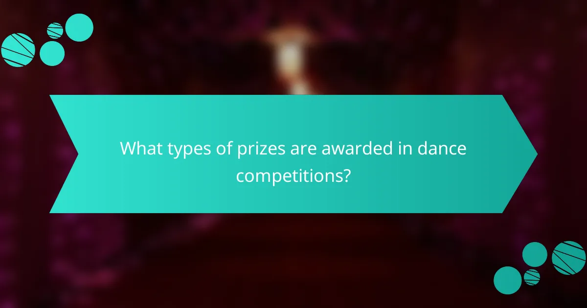 What types of prizes are awarded in dance competitions?